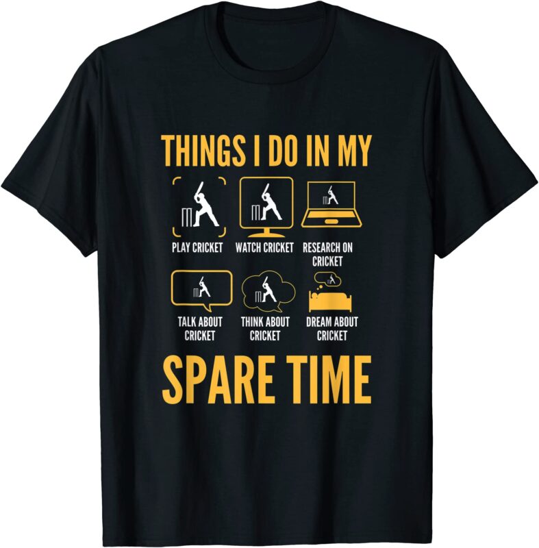 funny cricket things to do in my spare time t shirt men