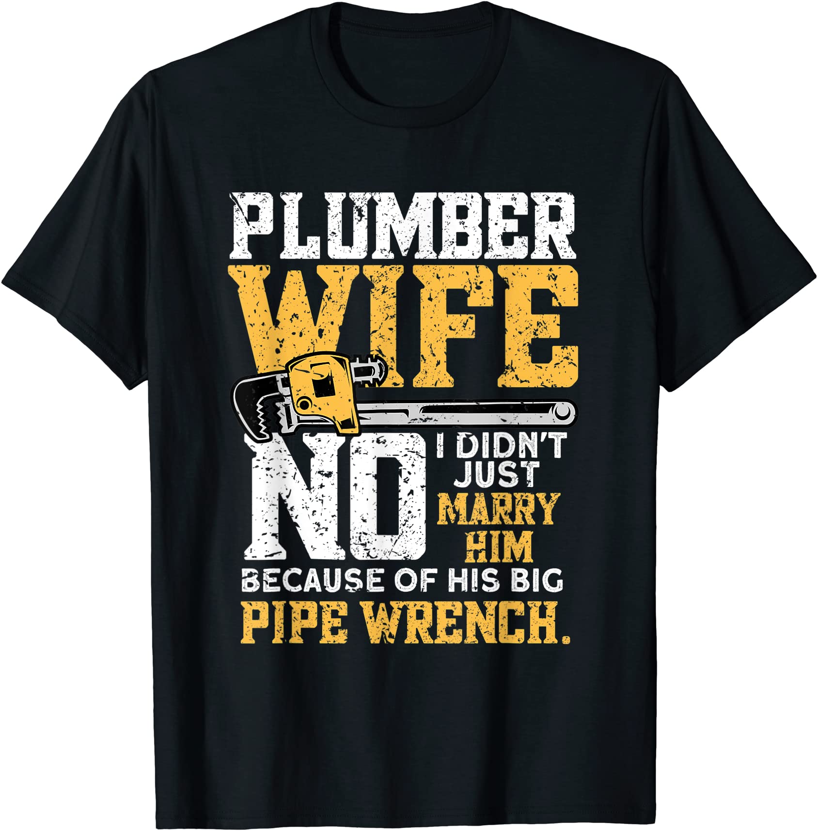 funny design for plumber wife plumbing pipefitters plumber t shirt men ...