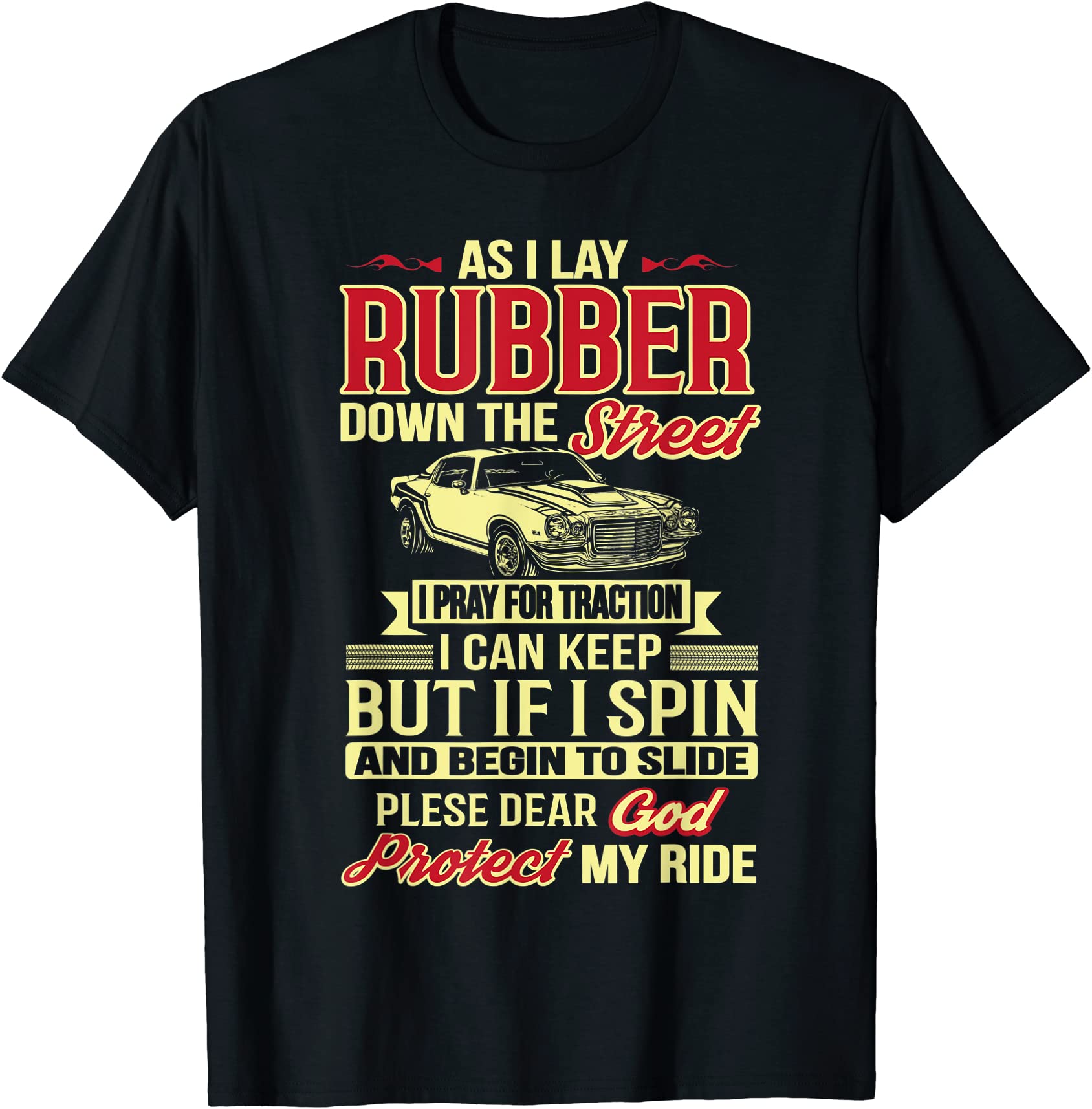 Funny Drag Racing T Shirt As I Lay Rubber Down The Street Men Buy T funny-drag-racing-t-shirt-as-i-lay-rubber-down-the-street-men-buy-t