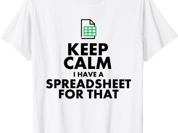 Funny excel spreadsheets lover gift accountant men women t shirt men