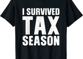 funny i survived tax season accounting accountant men women t shirt men
