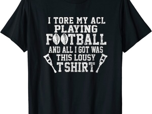 Funny knee surgery torn acl us football sports injury gift t shirt men