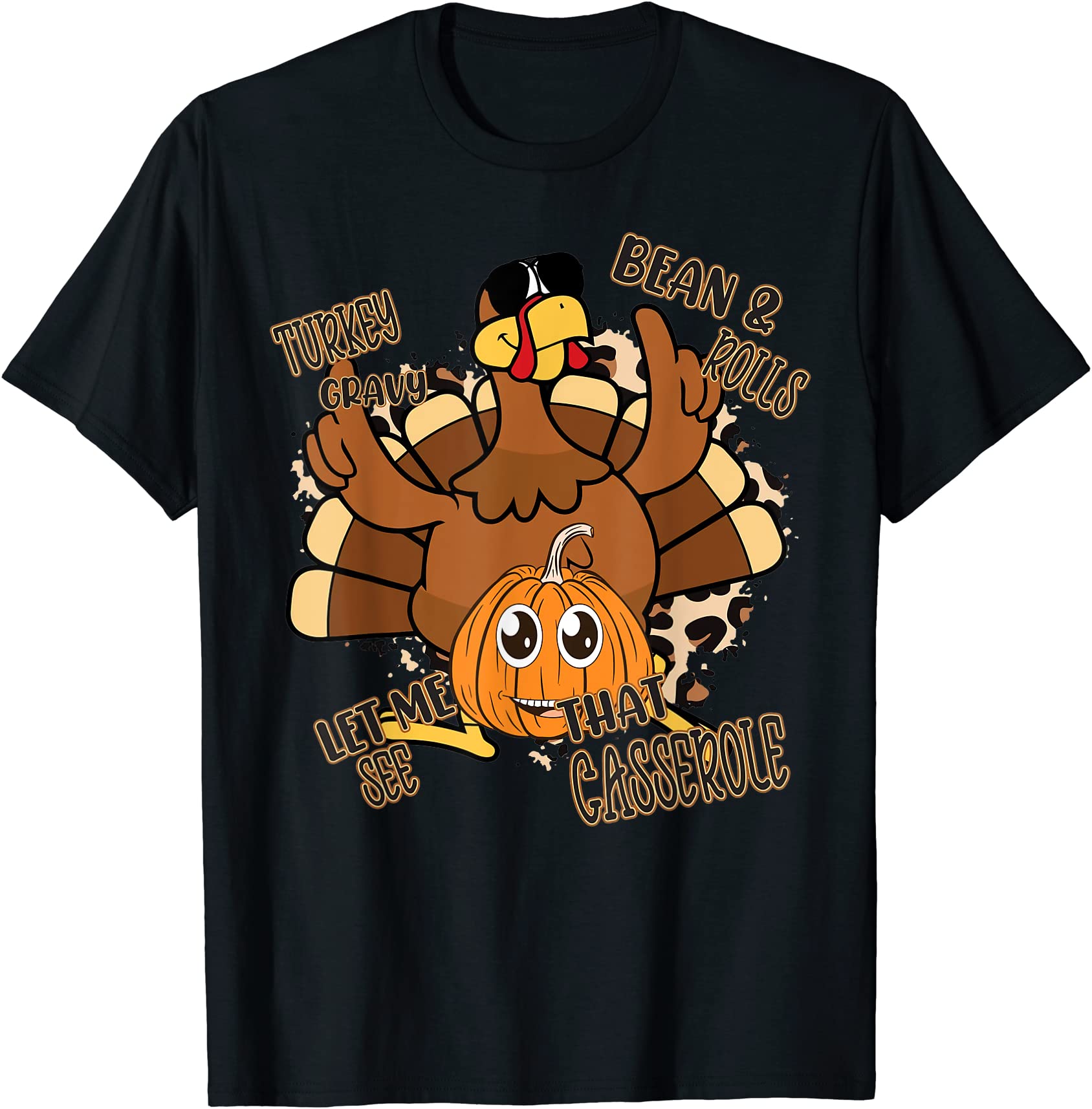 funny turkey gravy beans and rolls let me see that casserole t shirt
