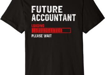 future accountant loading cpa funny accounting gift premium t shirt men