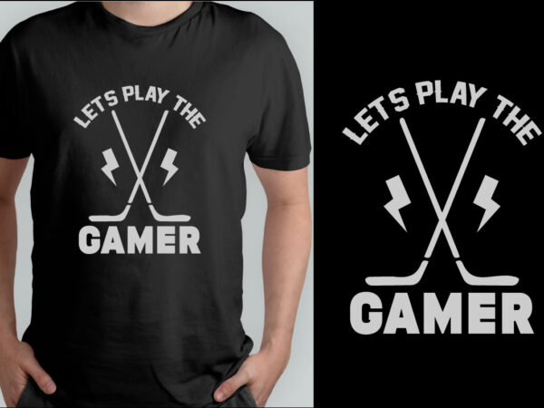 Gaming t shirt design,gamer,gaming,game controller,video gaming,play game,gaming t shirt,gaming vector,game t shirt,gaming design,game design,game lettering,game quote,game typography,clothes,t shirt