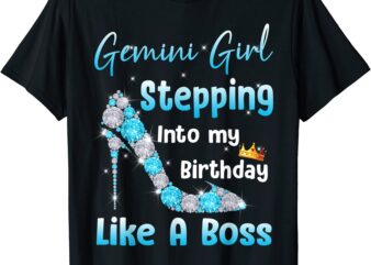 gemini girl stepping into my birthday like a boss t shirt men