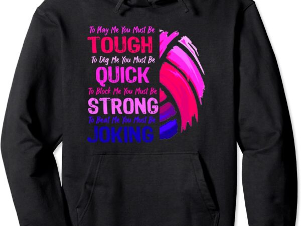 Girls volleyball pink design funny quote teens will love pullover hoodie unisex