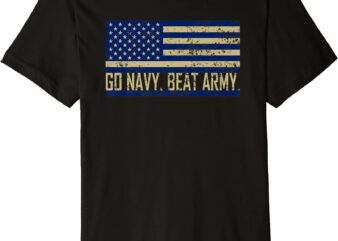 go navy beat army flag america39s game sports football fan premium t shirt men
