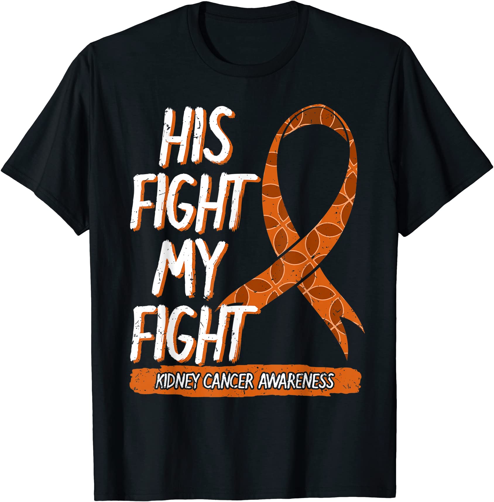 his fight is my fight kidney cancer awareness wilms tumor t shirt men ...