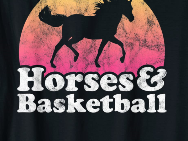 Horse and basketball women or girls horses t shirt men
