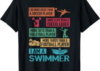 i do more kicks than a soccer player i am a swimmer funny t shirt men