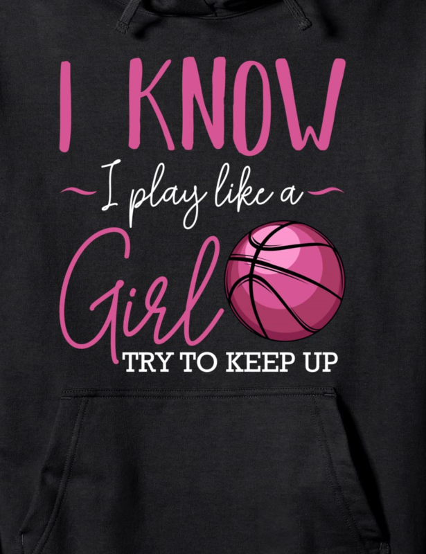 i know i play like a girl basketball player coach team sport pullover hoodie unisex