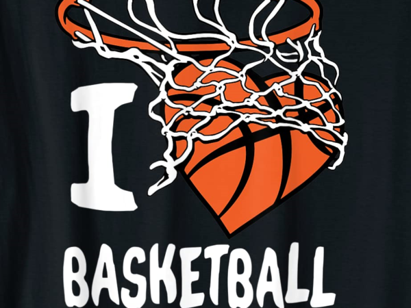 I love basketball t shirt girl amp boys youth basketball hoop t shirt men