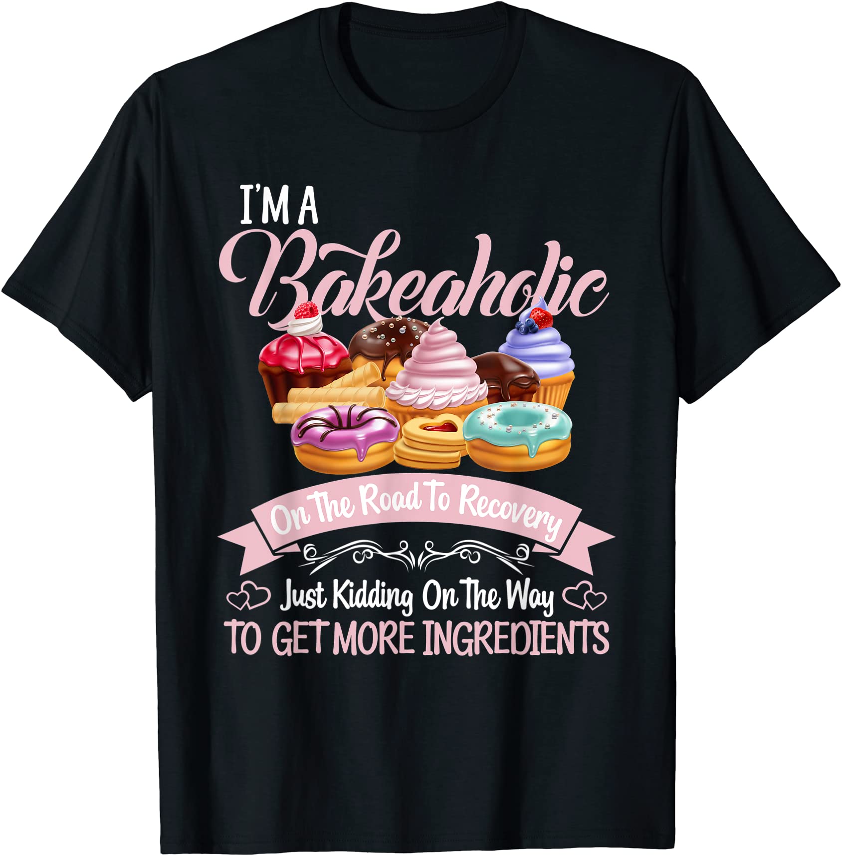 i39m a bakeaholic funny baking baker cupcake cooking t shirt men - Buy ...