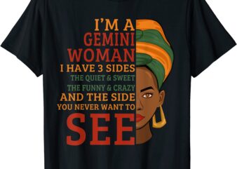 i39m a gemini woman i have 3 sides funny gift t shirt men
