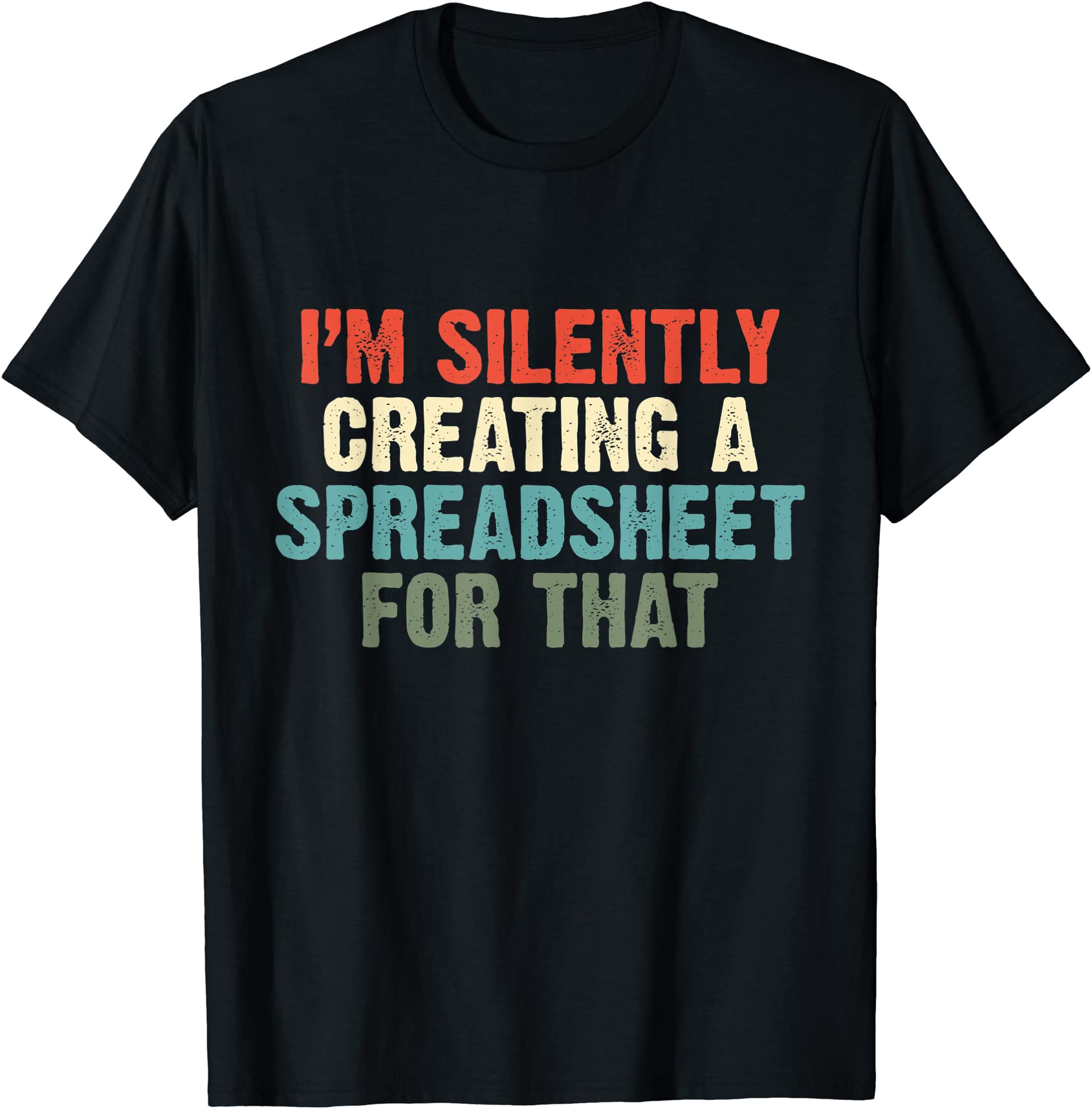i39m silently creating a spreadsheet for that office worker t shirt men ...