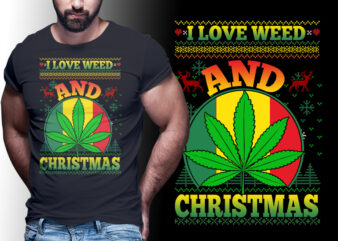 ilove weed and christmas tshirt design