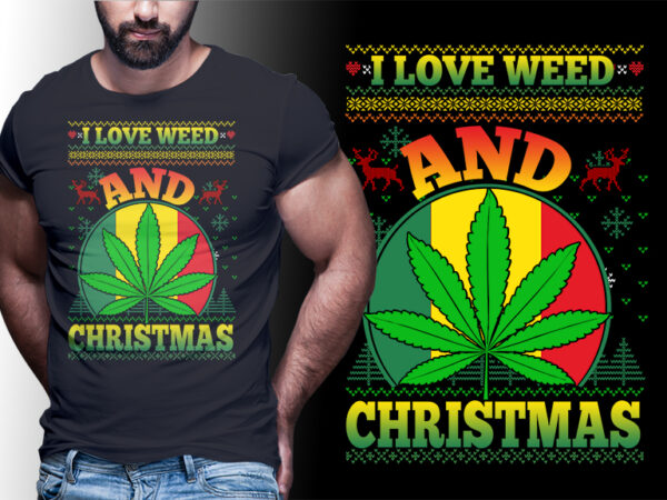 Ilove weed and christmas tshirt design