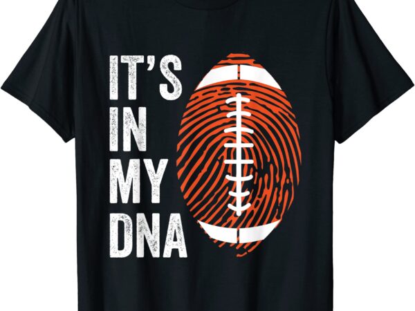 It39s in my dna american football fingerprint football player t shirt men