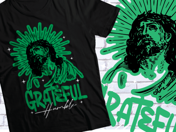 Christian grateful humble jesus neon style t-shirts design Christian grateful humble jesus neon style t-shirts design