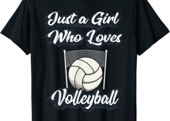 just a girl who love volleyball cute gift teen girls amp women t shirt men