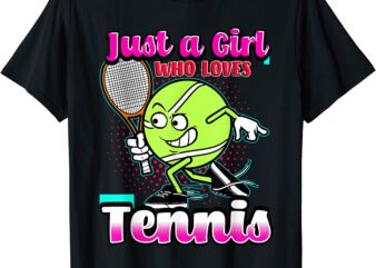 just a girl who loves tennis quote for tennis player t shirt men