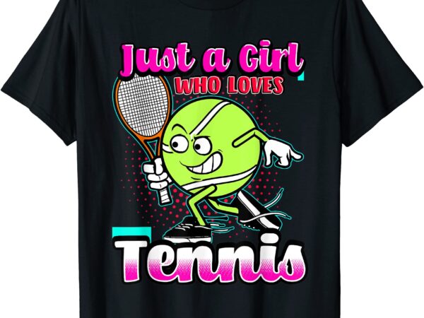 Just a girl who loves tennis quote for tennis player t shirt men
