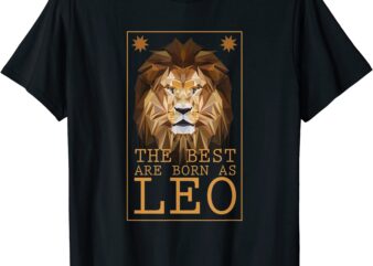 leo zodiac sign geometric lion the best are born as leo t shirt men