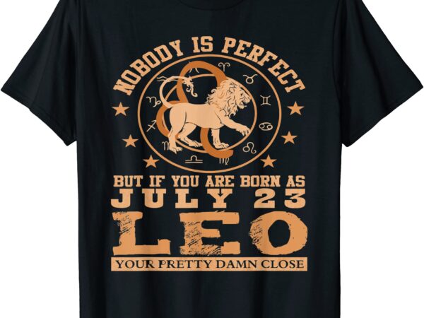 Leo zodiac sign july 23 funny astrology birthday party t shirt men