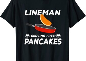 lineman serving pancakes football lineman t shirt men