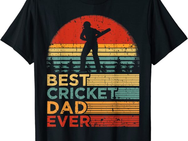Mens best cricket dad ever funny vintage cricket father39s day t shirt men