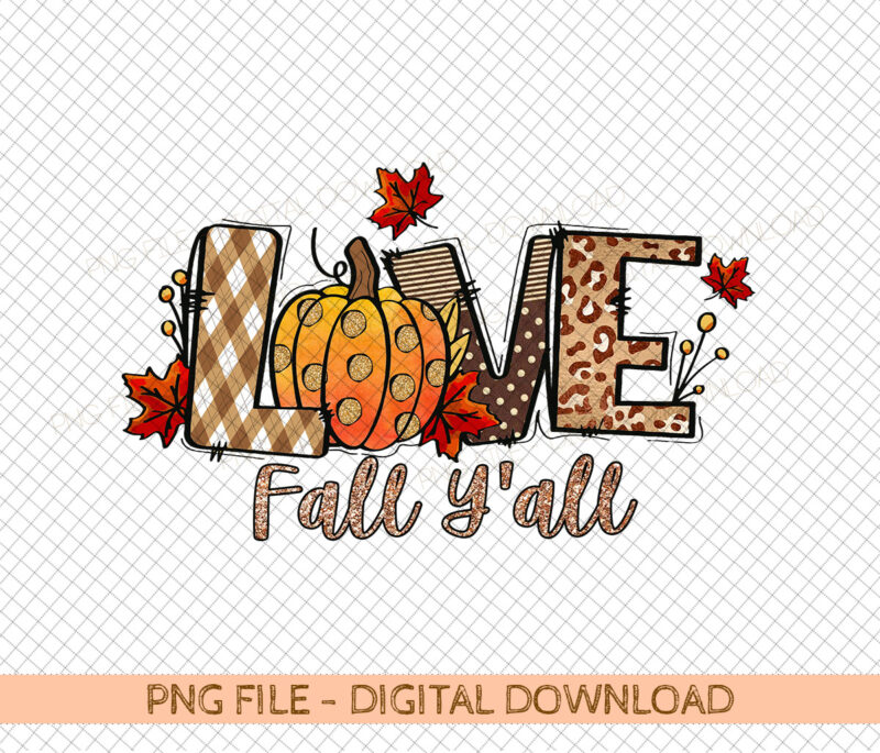Love Fall Y’All PNG, Hello Pumpkin Fall Vibes Peace Love Thanksgiving Family Sublimation design hand drawn Printable Graphic Clipart