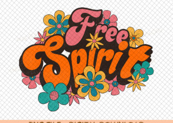 Free Spirit Retro Flowers| PNG File, Sublimation Design, Digital Download, T-shirt Design, Sublimation Print