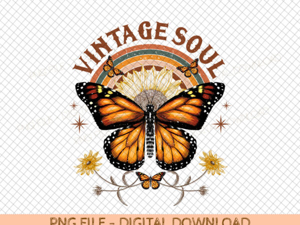 Vintage soul png-sublimation download-tshirt designs-,retro designs, png designs, hippie png, boho design, retro png, boho png,vintage png