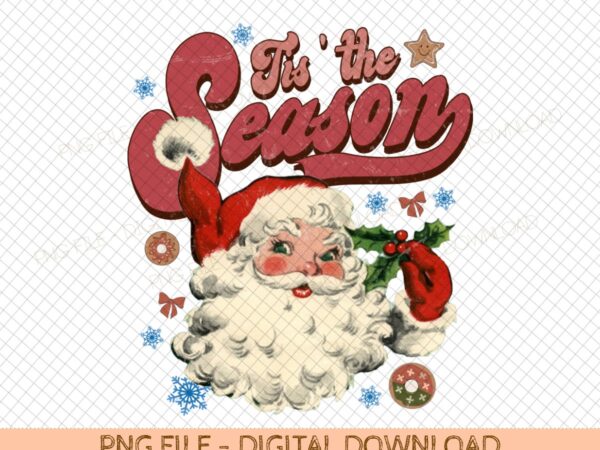 Tis the season christmas png sublimation t shirt designs for sale