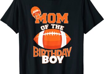 mom of the birthday boy american football kid party t shirt men
