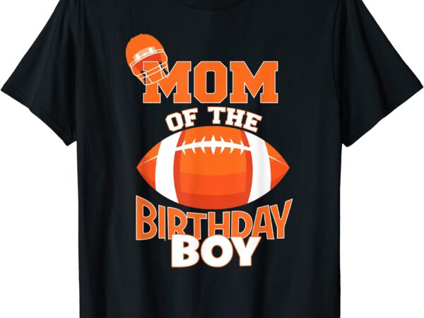 Mom of the birthday boy american football kid party t shirt men