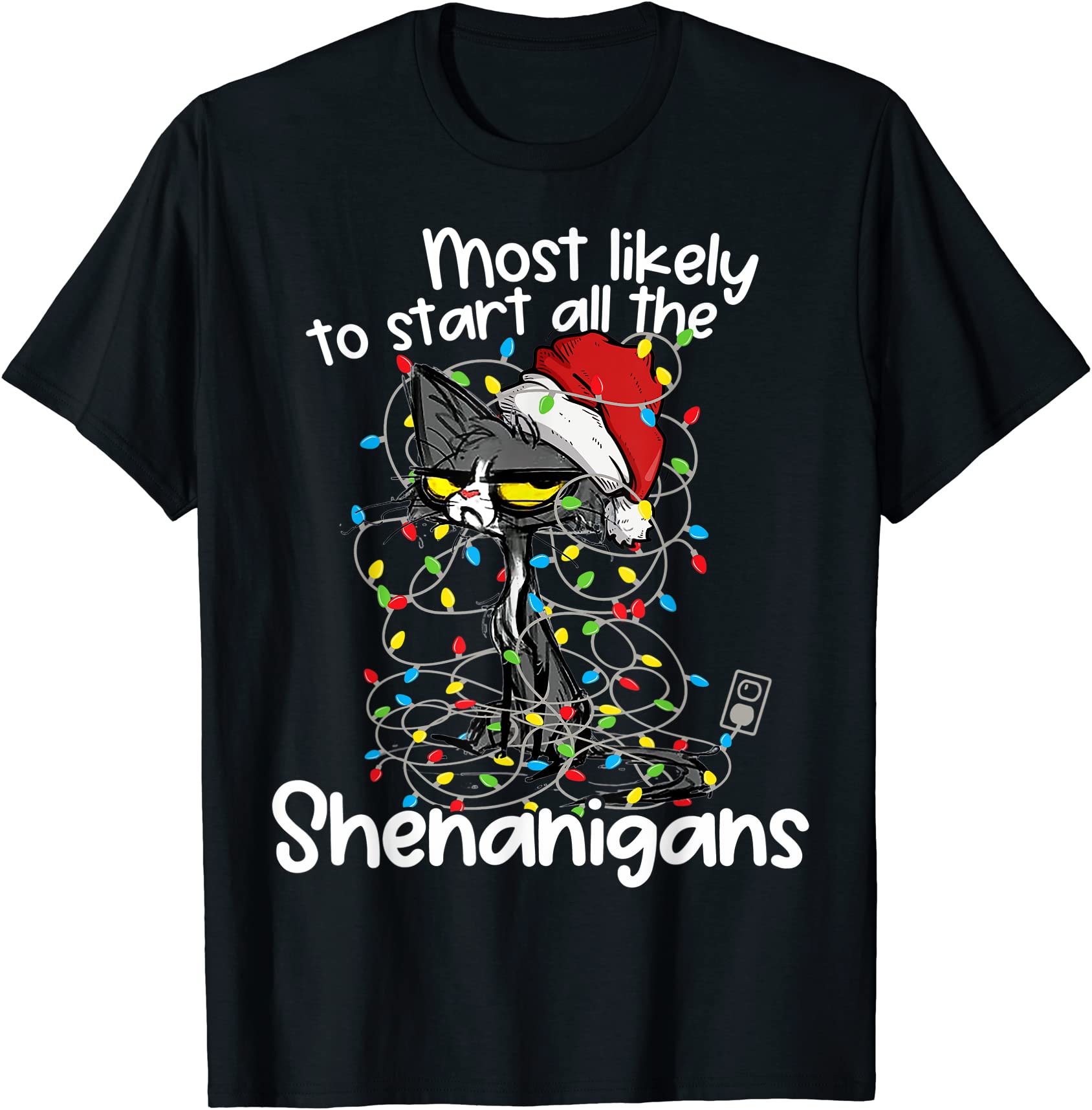 most likely to start all the shenanigans funny cat christmas t shirt ...