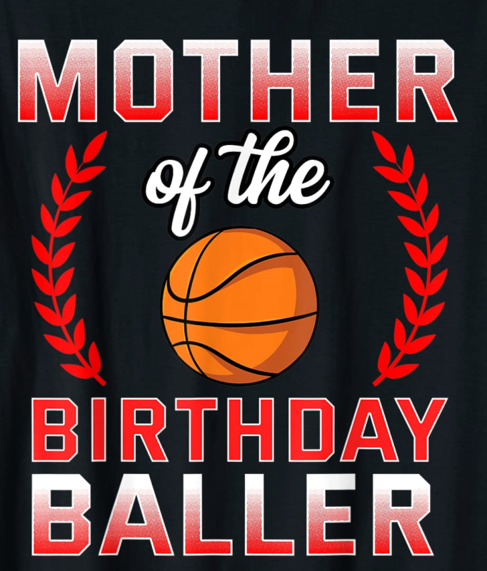 mother of the birthday boy basketball bday celebration t shirt men