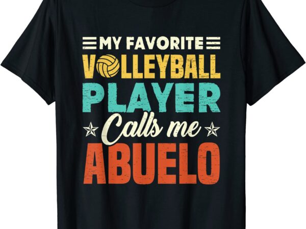 My favorite volleyball player calls me abuelo vintage t shirt men