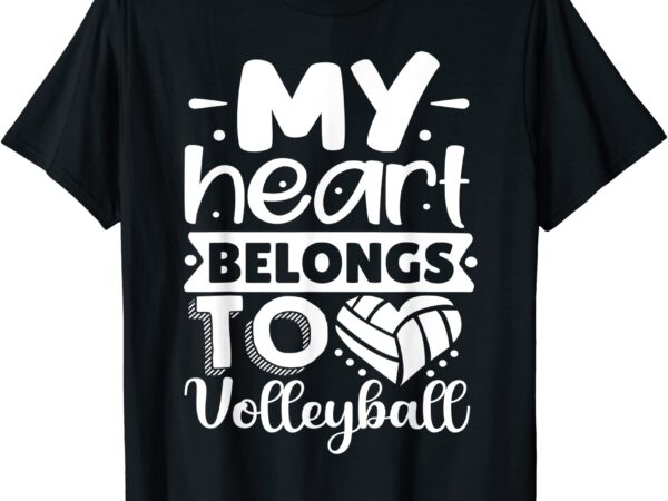 My heart belongs to volleyball t shirt men