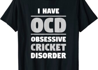 ocd obsessive cricket disorder funny cricket t shirt men