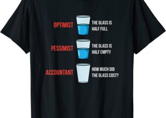 optimist pessimist accountant t shirt men