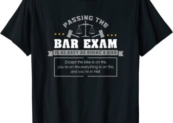 passing the bar exam is easy as riding a bike t shirt men