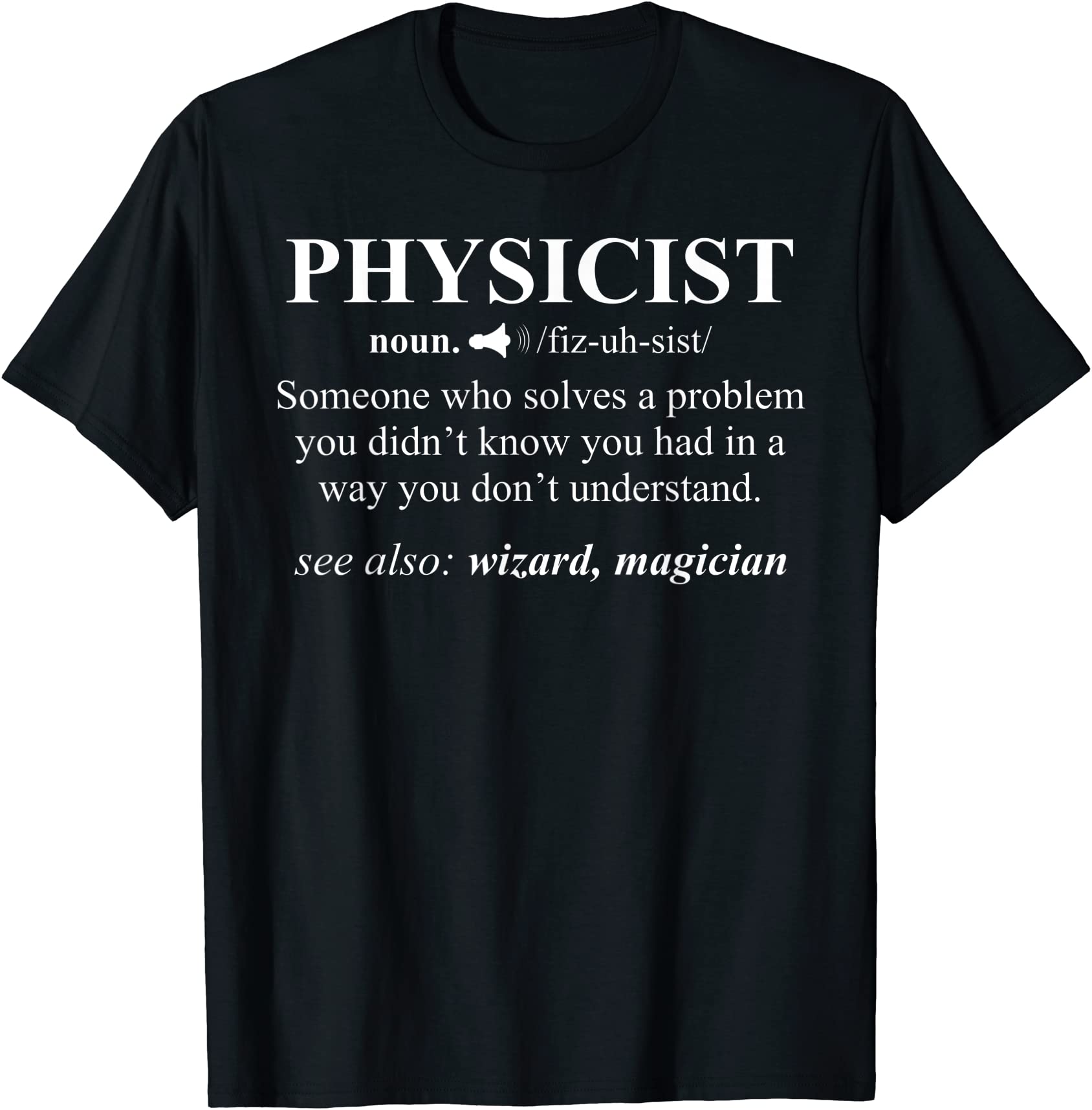 physicist definition wizard scientist physics t shirt funny men - Buy t ...