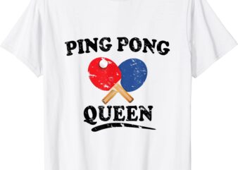 ping pong queen t shirt funny table tennis paddle tee men