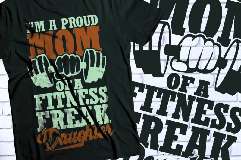 I am proud mom of a fitness freak daughter GYM t-shirt design