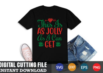 This is as jolly as i can get svg, christmas naughty svg, christmas svg, christmas t-shirt, christmas svg shirt print template, svg, merry christmas svg, christmas vector, christmas sublimation design, christmas cut file