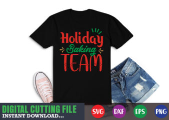 Holiday baking team svg, christmas naughty svg, christmas svg, christmas t-shirt, christmas svg shirt print template, svg, merry christmas svg, christmas vector, christmas sublimation design, christmas cut file