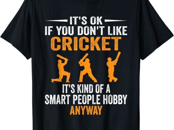 Smart people hobby cricket funny cricket player lover gift t shirt men